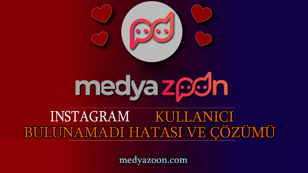 Instagram Kullanıcı Bulunamadı Hatası ve Çözümü