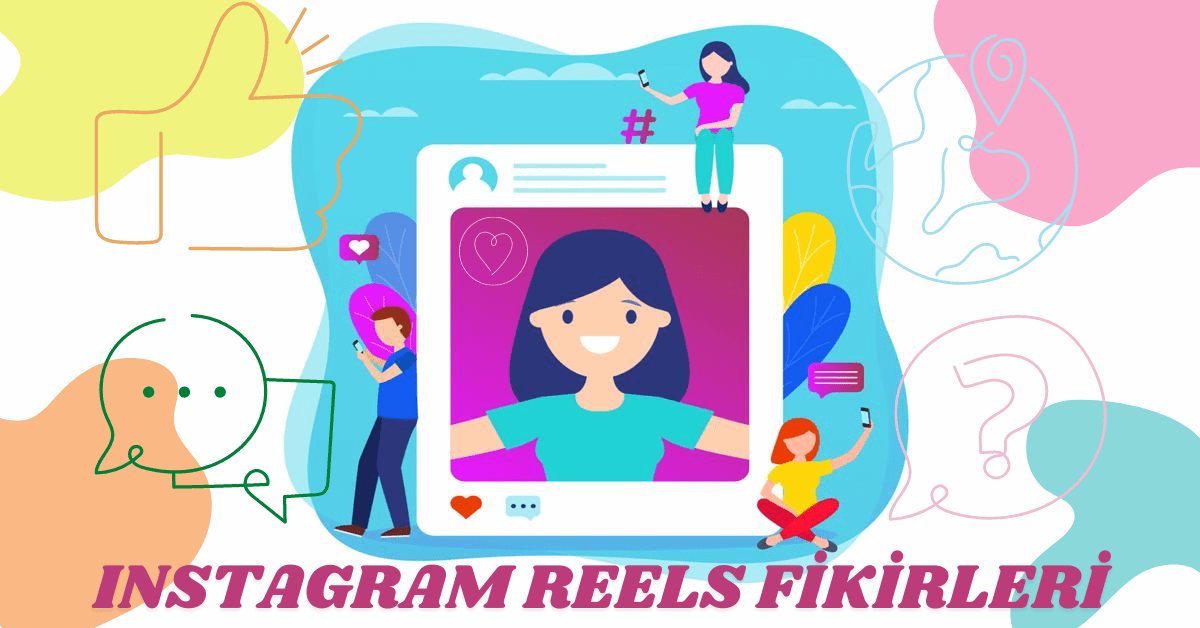 Instagram Reels Fikirleri